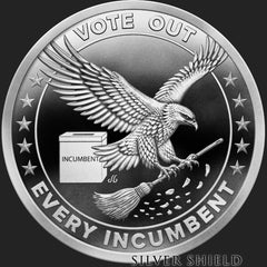 1oz Silver Shield Proof 2026 VOTE OUT EVERY INCUMBENT