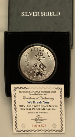 1oz Silver Shield Proof 2015 WE BREAK YOU