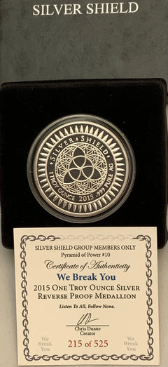 1oz Silver Shield Proof 2015 WE BREAK YOU