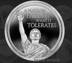 1oz Silver Shield Proof A NATION FALLS BY WHAT IT TOLERATES